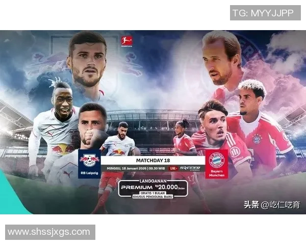 意甲赛场惊现大逆转拜仁6-2莱比锡战术解析引发热议